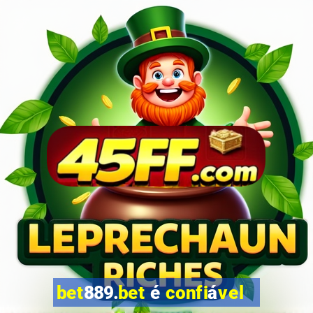 bet889.bet é confiável